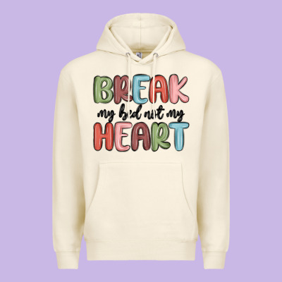Break My Bed Not My Heart Premium Hoodie Designed By Maliassmallbusiness