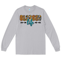 Blessed Life Long Sleeve Tee | Teevron