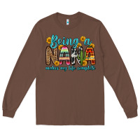 Chestnut being a nana makes my life complete Long Sleeve Tee - Zillion Design Studio