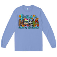 Colony Blue being a nana makes my life complete Long Sleeve Tee - Zillion Design Studio