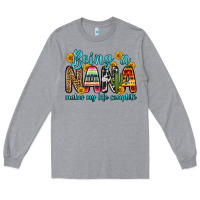 Heather Grey being a nana makes my life complete Long Sleeve Tee - Zillion Design Studio