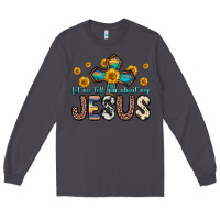 Smoke let me tell you about my jesus Long Sleeve Tee - Zillion Design Studio