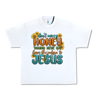 White don't worry honey 'round here we Urban Heavy Tee - MaliasSmallBusiness