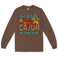 Chestnut got a little cajun in my soul Long Sleeve Tee - Zillion Design Studio