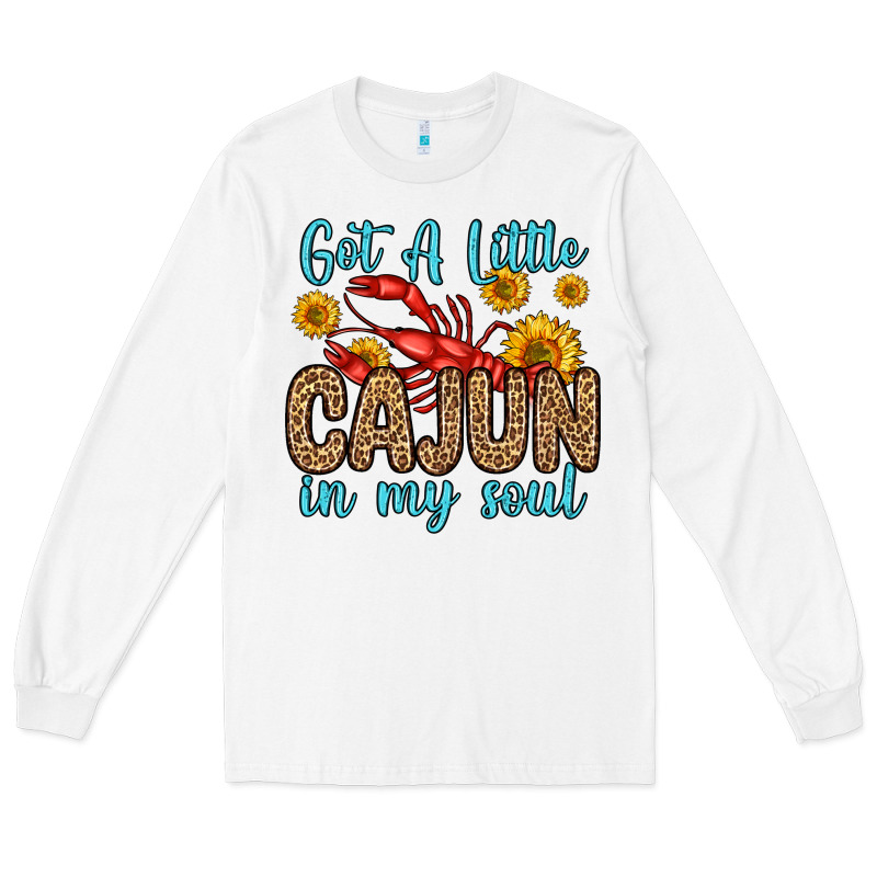 Got A Little Cajun In My Soul Long Sleeve Tee by Zillion Design Studio | Teevron