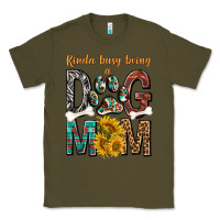 Army Green kinda busy being a dog mom Classic Tee - texasbilliewilder