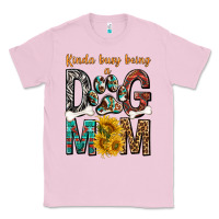 Bubblegum Pink kinda busy being a dog mom Classic Tee - texasbilliewilder