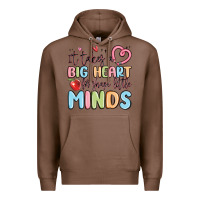 Chestnut it takes a big heart for shape little minds Premium Hoodie - MaliasSmallBusiness