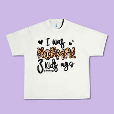 Urban Heavy Tee i was normal three kids ago momlife