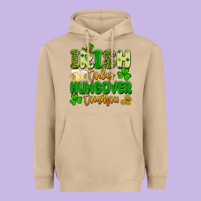 Irish Today Hungover Tomorrow Heavyweight Hoodie Designed By Artiststas