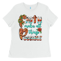 White faith makes all things possible Ladies Tee - BarkalooDesign