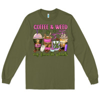 Army Green coffee and weed my favorite plants Long Sleeve Tee - Zillion Design Studio