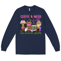 Navy coffee and weed my favorite plants Long Sleeve Tee - Zillion Design Studio