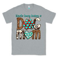 Heather Grey kinda busy being a dog mom Classic Tee - texasbilliewilder