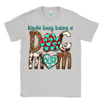 Moon Dust kinda busy being a dog mom Classic Tee - texasbilliewilder