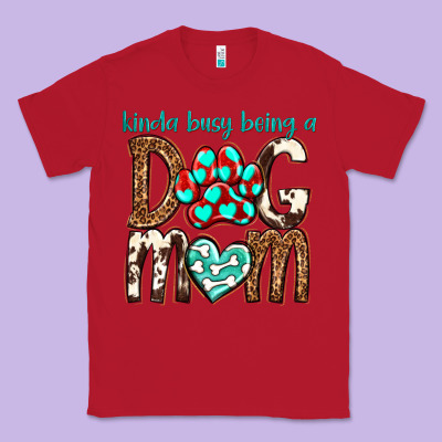 Kinda Busy Being A Dog Mom Classic Tee Designed By Texasbilliewilder