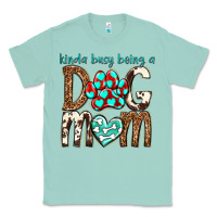 Seafoam kinda busy being a dog mom Classic Tee - texasbilliewilder