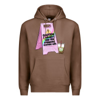 Chestnut caution i haven't had my coffee yet Premium Hoodie - MaliasSmallBusiness