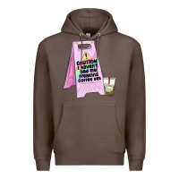 Coffee caution i haven't had my coffee yet Premium Hoodie - MaliasSmallBusiness