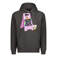 Smoke caution i haven't had my coffee yet Premium Hoodie - MaliasSmallBusiness