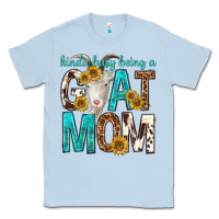 Dusty Blue kinda busy being a goat mom Classic Tee - texasbilliewilder