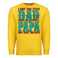 Lemon i have two titles dad and papa and i rock them both Premium Sweatshirt - Artiststas