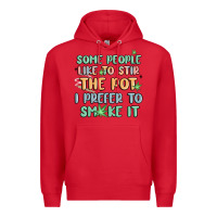 Red some people like to stir the pot i prefer to smoke Premium Hoodie - MaliasSmallBusiness
