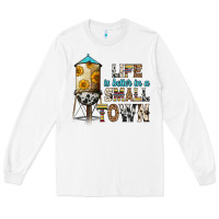 White life is better in a small town Long Sleeve Tee - Zillion Design Studio