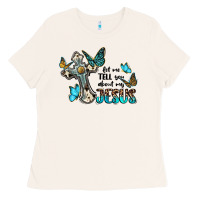 Bone let me tell you about my jesus Ladies Tee - BarkalooDesign