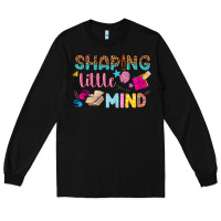 Black shaping little mind Long Sleeve Tee - texasbilliewilder