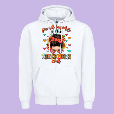 Proud Member Of The Tired Moms Club Zipper Hoodie Designed By Zillion Design Studio