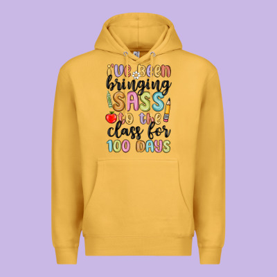 I Ve Been Bringing Sass To The Class For 100 Days Premium Hoodie Designed By Maliassmallbusiness