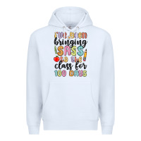 White i ve been bringing sass to the class for 100 days Premium Hoodie - MaliasSmallBusiness