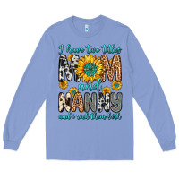 Colony Blue i have two titles mom and nanny and i rock them bo Long Sleeve Tee - Zillion Design Studio
