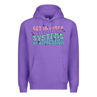Purple get in loser we're disrupting systems of oppressio Premium Hoodie - MaliasSmallBusiness