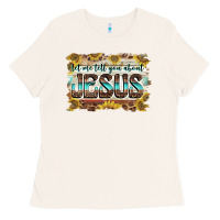 Bone let me tell you about jesus Ladies Tee - BarkalooDesign
