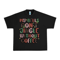 Black my bells don't jingle without coffee Urban Heavy Tee - MaliasSmallBusiness