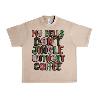 French Oak my bells don't jingle without coffee Urban Heavy Tee - MaliasSmallBusiness