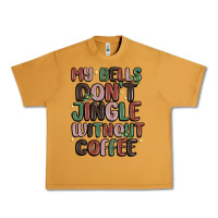 Peanut Butter my bells don't jingle without coffee Urban Heavy Tee - MaliasSmallBusiness