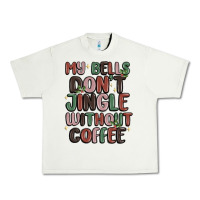 Pistachio my bells don't jingle without coffee Urban Heavy Tee - MaliasSmallBusiness