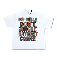 White my bells don't jingle without coffee Urban Heavy Tee - MaliasSmallBusiness
