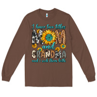 Chestnut i have two titles mom and grandma and i rock them Long Sleeve Tee - Zillion Design Studio