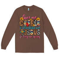 Chestnut give me coffee to get me started and jesus to keep Long Sleeve Tee - Zillion Design Studio