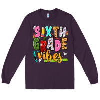 Plum sixth grade vibes Long Sleeve Tee - texasbilliewilder