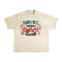 Sandshell santa's favorite dance teacher Urban Heavy Tee - MaliasSmallBusiness