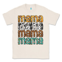 Natural mama mama mama mama mothers day Classic Tee - texasbilliewilder