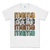 White mama mama mama mama mothers day Classic Tee - texasbilliewilder