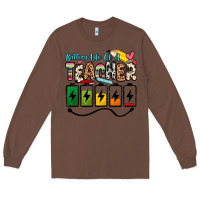 Chestnut battery life of a teacher Long Sleeve Tee - Zillion Design Studio