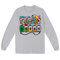 Battery Life Of A Teacher Long Sleeve Tee | Teevron