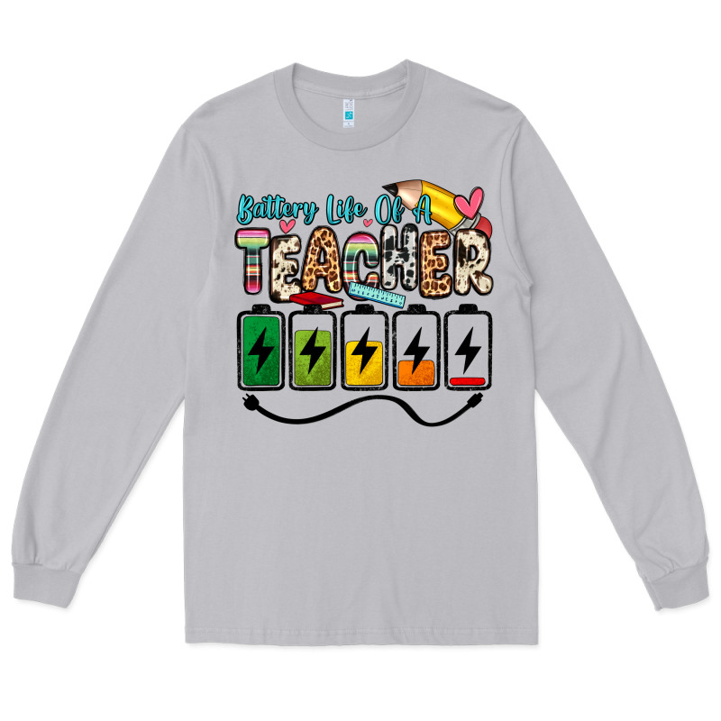 Battery Life Of A Teacher Long Sleeve Tee by Zillion Design Studio | Teevron